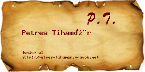 Petres Tihamér névjegykártya